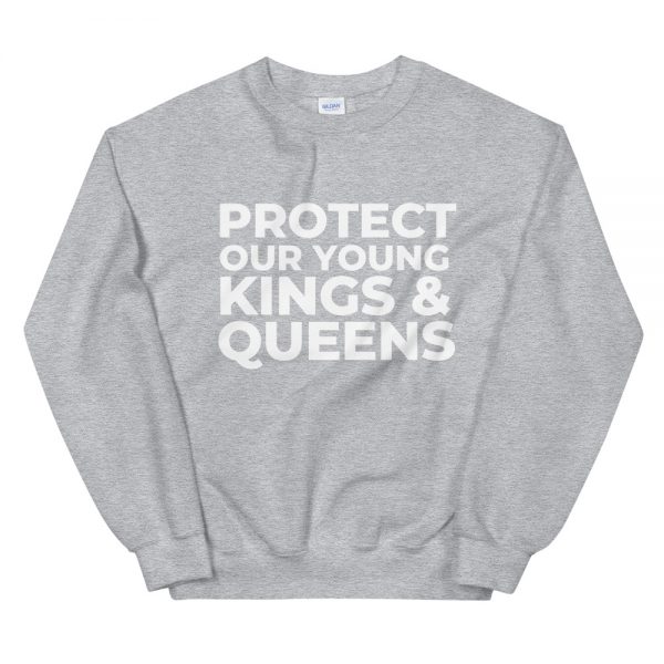 Protect Our Young Kings & Queens Sweatshirt - Image 6