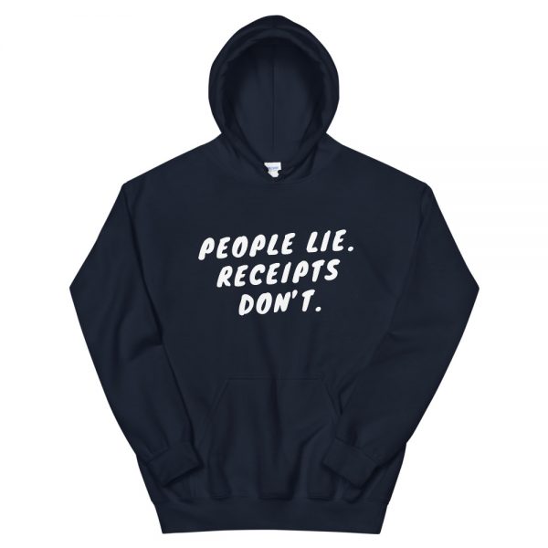 People Lie. Receipts Don't Hoodie - Image 2