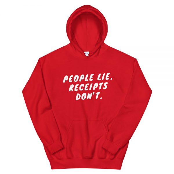 People Lie. Receipts Don't Hoodie - Image 4