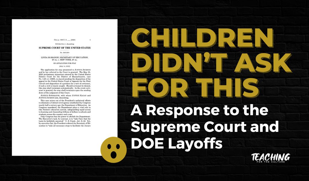 Children Didn’t Ask for This: A Response to the Supreme Court and DOE Layoffs